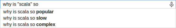 Scala is popular, slow and complex