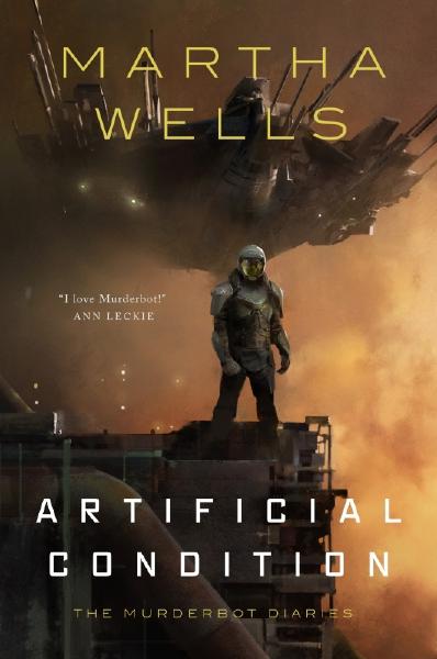 Artificial Condition, by Martha Wells Book cover for Artificial Condition