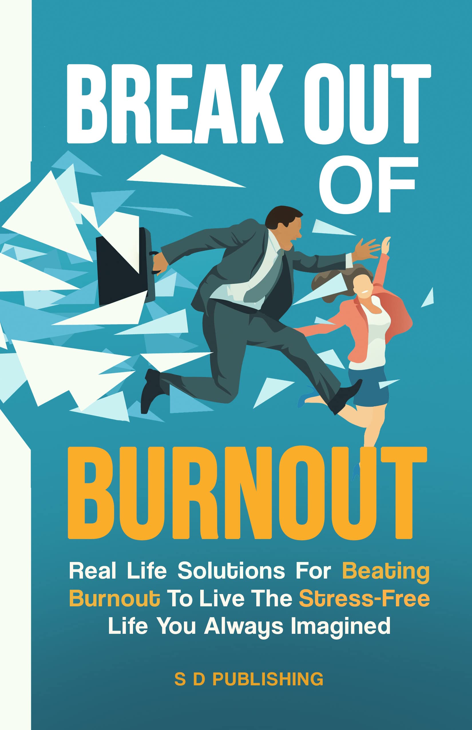Book cover for Break Out Of Burnout