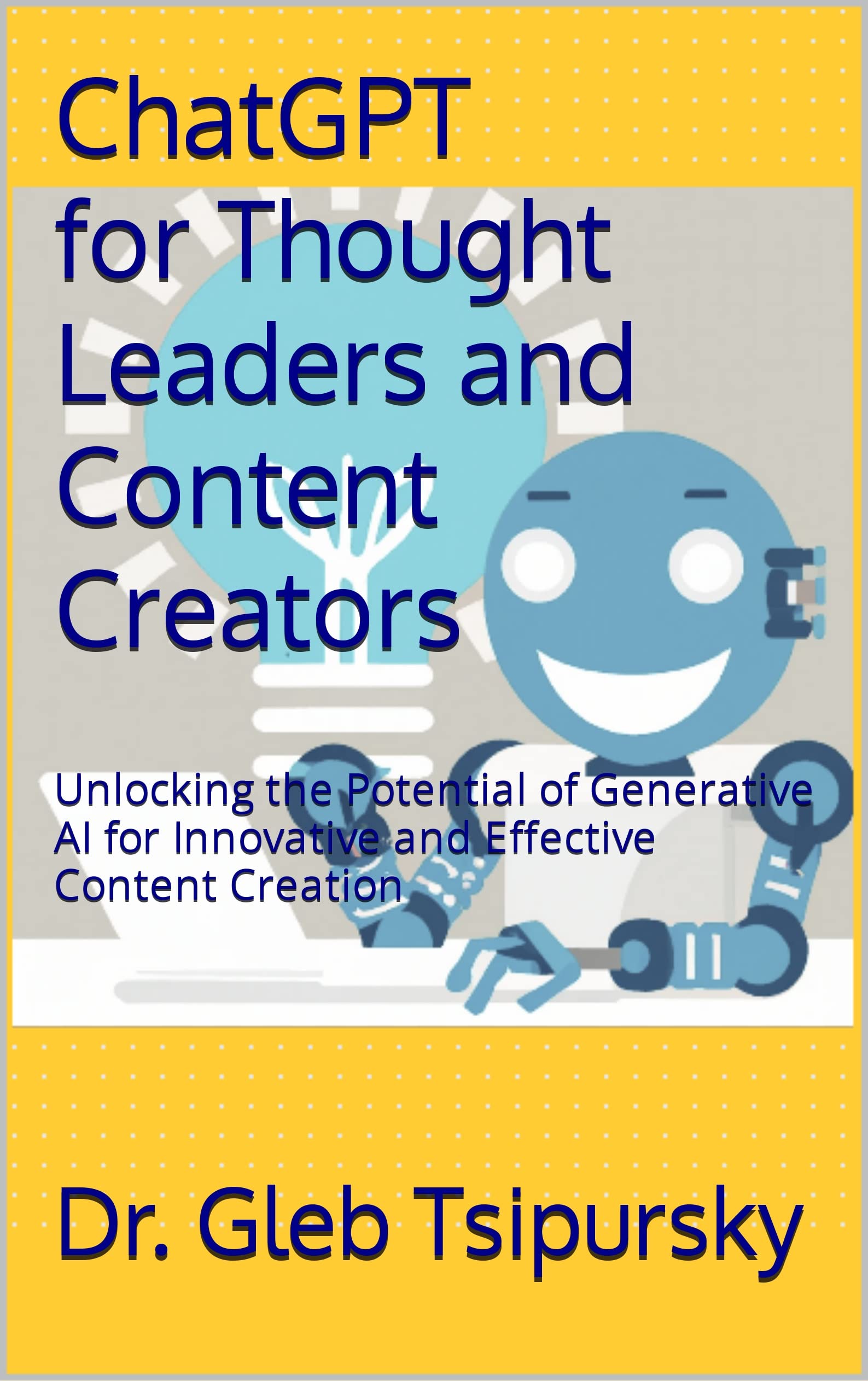Book cover for ChatGPT for Thought Leaders and Content Creators