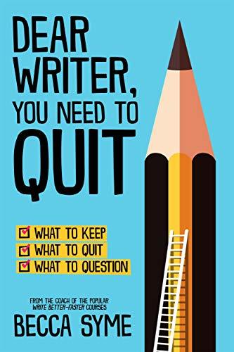 Book cover for Dear Writer, You Need to Quit