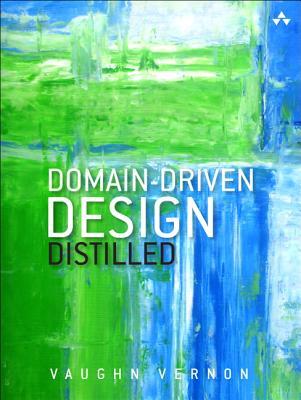 Domain-Driven Design Distilled, by Vaughn Vernon Book cover for Domain-Driven Design Distilled