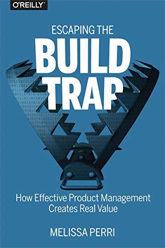 Book cover for Escaping the Build Trap