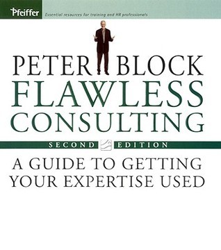 Flawless Consulting, by Peter Block Book cover for Flawless Consulting