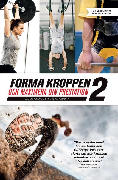 Forma kroppen och maximera din prestation 2, by Nicklas Neuman and Jacob Gudiol Book cover for Forma kroppen och maximera din prestation 2