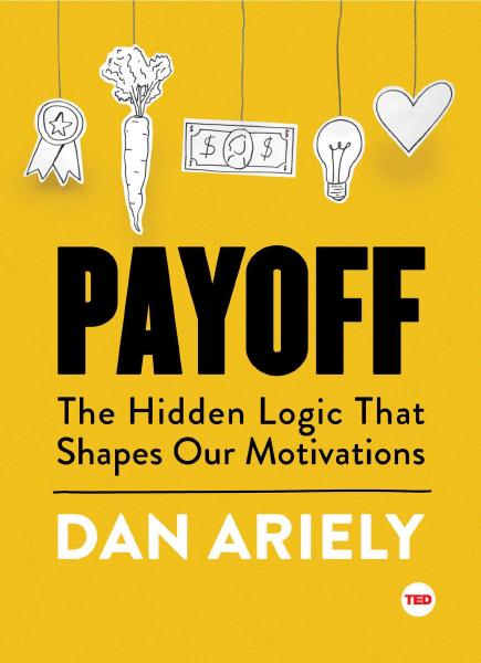 Payoff, by Dan Ariely Book cover for Payoff
