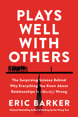 Plays Well with Others, by Eric Barker Book cover for Plays Well with Others