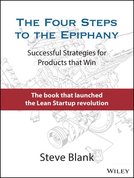 The Four Steps to the Epiphany, by Steve Blank Book cover for The Four Steps to the Epiphany