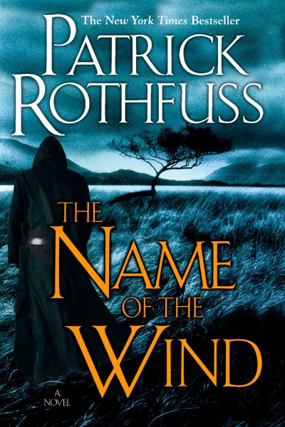 The Name of the Wind, by Patrick Rothfuss Book cover for The Name of the Wind