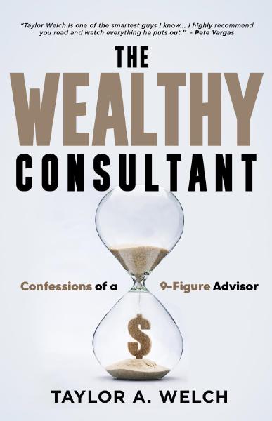 The Wealthy Consultant, by Taylor A. Welch Book cover for The Wealthy Consultant