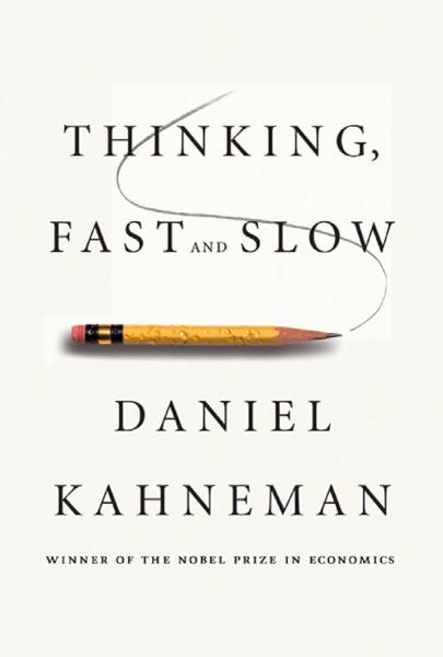 Thinking, Fast and Slow, by Daniel Kahneman Book cover for Thinking, Fast and Slow