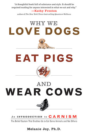 Book cover for Why We Love Dogs, Eat Pigs, and Wear Cows